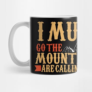 The Mountains Are Calling Hiking Mountaineering Mug